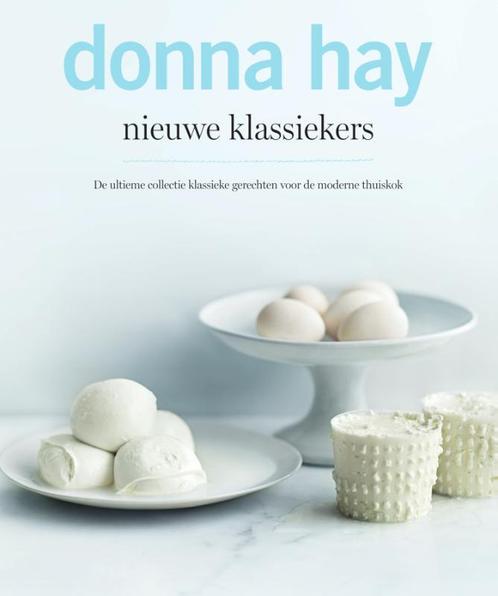 Donna Hay, nieuwe klassiekers 9789000335268 Donna Hay, Boeken, Kookboeken, Gelezen, Verzenden