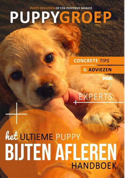 Het ultieme Puppy Bijten afleren handboek / Puppy Opvoeden /, Boeken, Hobby en Vrije tijd, Zo goed als nieuw, Verzenden