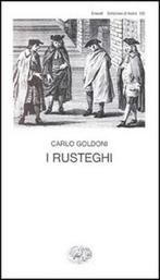 I Rusteghi 9788806290092, Gelezen, Carlo Goldoni, Guido Davico Bonino, Verzenden