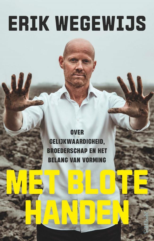 Met blote handen 9789044655841 Erik Wegewijs, Boeken, Gezondheid, Dieet en Voeding, Zo goed als nieuw, Verzenden