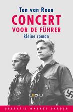 Concert voor de Führer 9789079226177 Ton van Reen, Boeken, Romans, Verzenden, Zo goed als nieuw, Ton van Reen