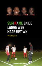 Suriname en de lange weg naar het WK 9789490217082, Boeken, Verzenden, Gelezen, Diederik Samwel