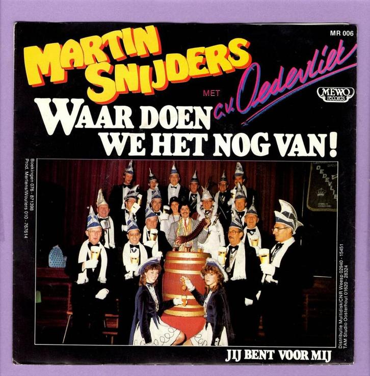 Martin Snijders – Waar Doen We Het Nog Van! / Jij Bent Voor, Cd's en Dvd's, Vinyl Singles, Ophalen of Verzenden
