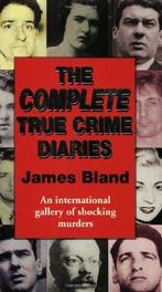 The Complete True Crime Diaries 9780751532920, Gelezen, James Bland, Verzenden
