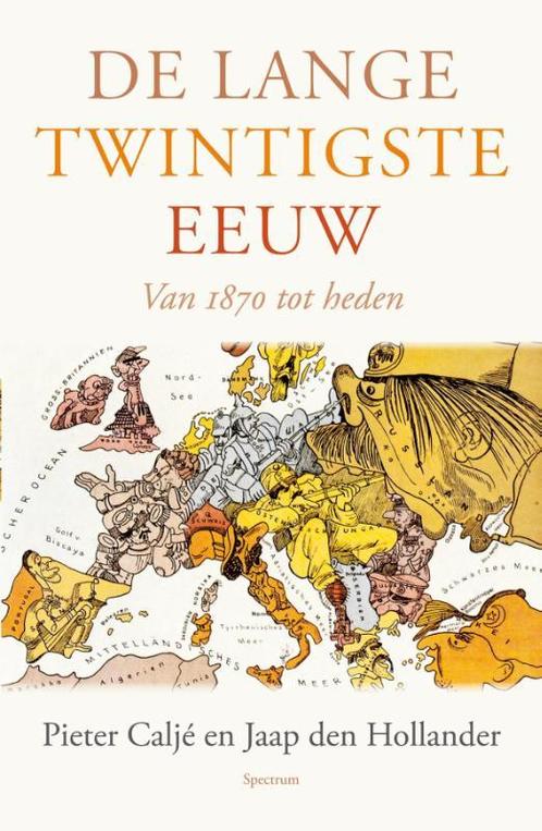De lange twintigste eeuw 9789049105440 Pieter Caljé, Livres, Histoire mondiale, Envoi