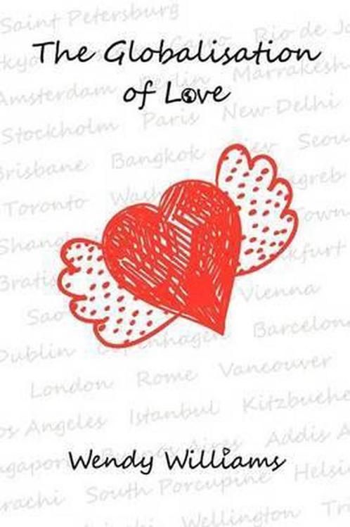 The Globalisation of Love 9780987968203, Livres, Livres Autre, Envoi