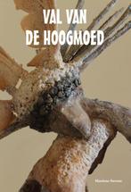 Val van de Hoogmoed 9789048440764 Martiene Stevens, Verzenden, Gelezen, Martiene Stevens