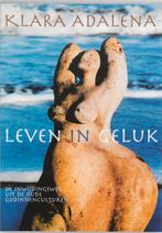 Leven in geluk 9789069636597 Klara Adalena, Boeken, Verzenden, Gelezen, Klara Adalena