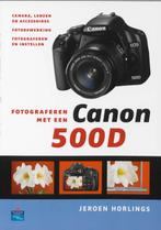 Fotograferen Met Een Canon 500D 9789043018647, Jeroen Horlings, J. Horlings, Verzenden
