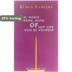 Ohi, hoho, bang, bang, of Het lied van de vrijheid, Verzenden, Gelezen, Remco Campert