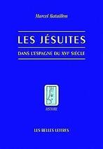 Les jésuites dans lEspagne du XVIe siècle  Marc...  Book, Marcel Bataillon, Verzenden