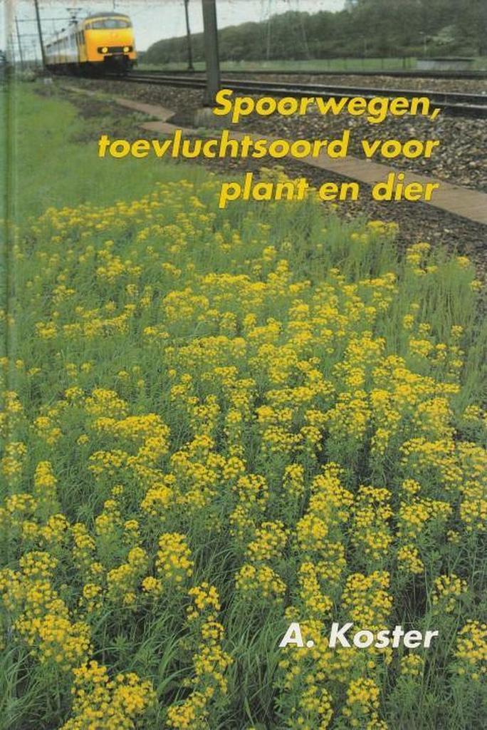 Spoorwegen toevluchtsoord plant en dier 9789050110457 Koster, Boeken, Wetenschap, Gelezen, Verzenden