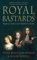 Royal bastards: illegitimate children of the British Royal, Gelezen, Roger Powell, Peter Beauclerk-Dewar, Verzenden