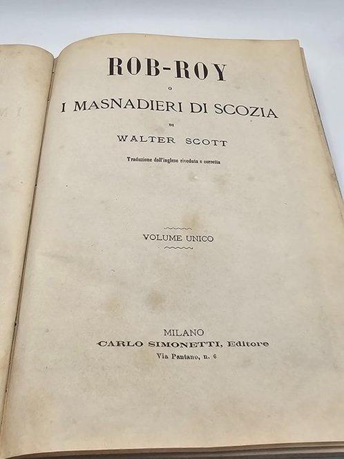 Walter Scott - Rob - Roy e i Masnadieri di Scozia - 1876, Antiquités & Art, Antiquités | Livres & Manuscrits