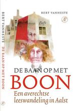 De Baan op met Boon 9789029551908 B. Vanheste, Boeken, Verzenden, Zo goed als nieuw, B. Vanheste