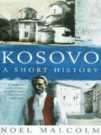 Kosovo: a short history by Noel Malcolm (Paperback), Gelezen, Noel Malcolm, Verzenden