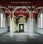 Vergane glorie in België en Nederland 9789402601664, Verzenden, Zo goed als nieuw, Wigo Worsseling