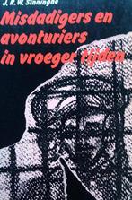 Misdadigers en avonturiers in vr.tyd 9789003913906 Sinninghe, Boeken, Verzenden, Gelezen, Sinninghe