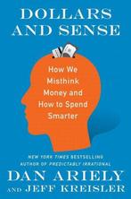 Dollars and Sense How We Misthink Money and How to Spend, Jeff Kreisler, Dan Ariely, Verzenden