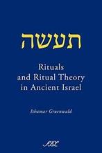 Rituals and Ritual Theory in Ancient Israel. Gruenwald,, Gruenwald, Ithamar, Verzenden