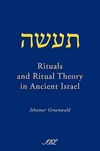 Rituals and Ritual Theory in Ancient Israel. Gruenwald,, Livres, Livres Autre, Envoi