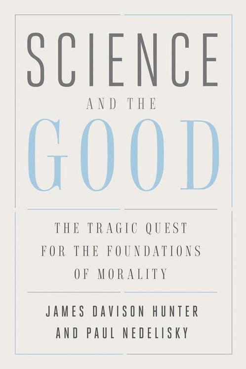 Science and the Good – The Tragic Quest for the Foundations, Boeken, Taal | Engels, Zo goed als nieuw, Verzenden
