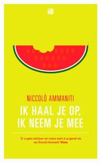 Ik haal je op, ik neem je mee 9789048808625 Niccolò Ammaniti, Boeken, Verzenden, Gelezen, Niccolò Ammaniti