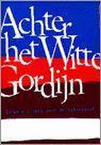 ACHTER HET WITTE GORDIJN 9789055600915 Ph. Troost, Verzenden, Gelezen, Ph. Troost