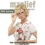 Manlief 9789043912075 Daphne Deckers, Boeken, Verzenden, Zo goed als nieuw, Daphne Deckers