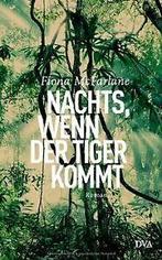 Nachts, wenn der Tiger kommt: Roman von McFarlane, ...  Book, Verzenden