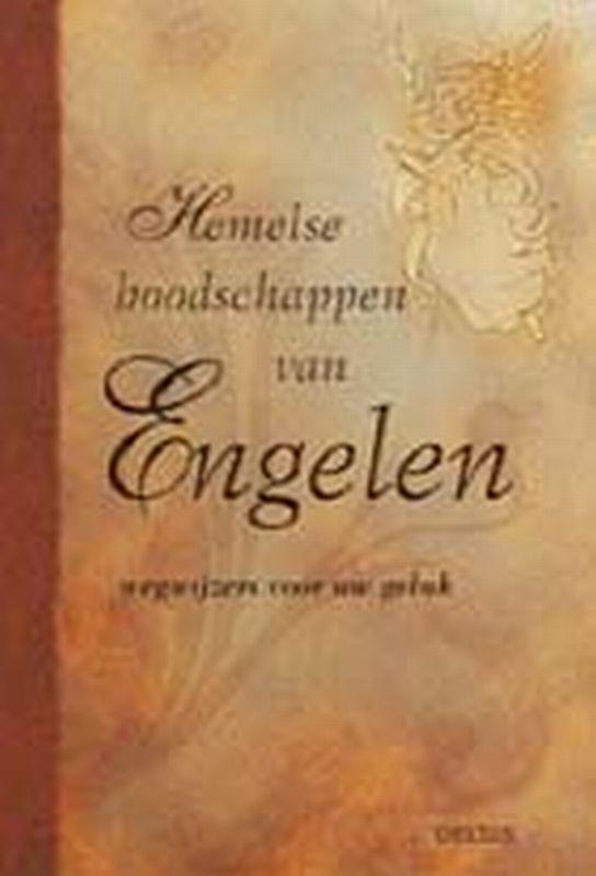 Hemelse boodschappen van Engelen 9789044708547, Boeken, Esoterie en Spiritualiteit, Zo goed als nieuw, Verzenden