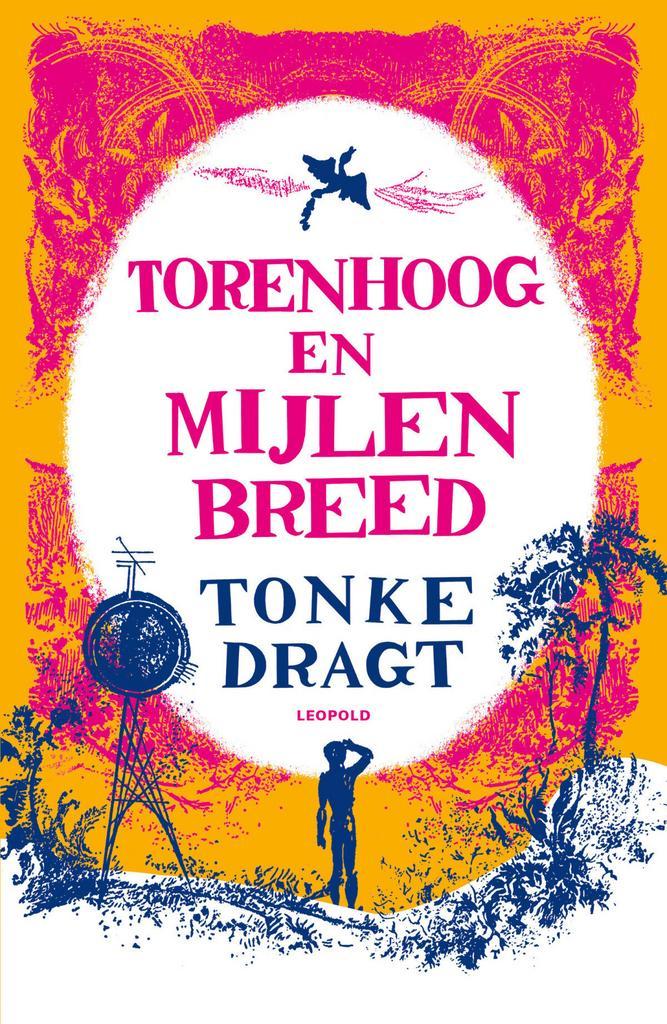 Torenhoog en mijlen breed (9789025876609, Tonke Dragt), Antiek en Kunst, Antiek | Boeken en Manuscripten, Verzenden
