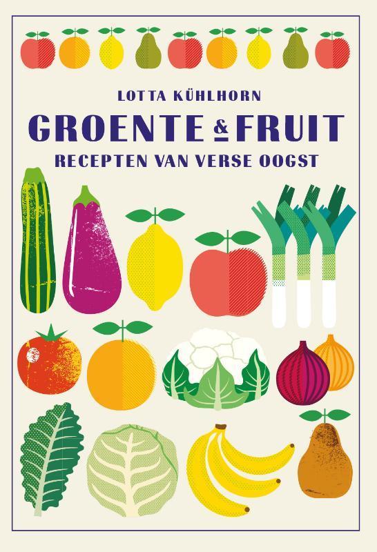 Groente & fruit 9789059567627 Lotta Kühlhorn, Boeken, Kookboeken, Gelezen, Verzenden