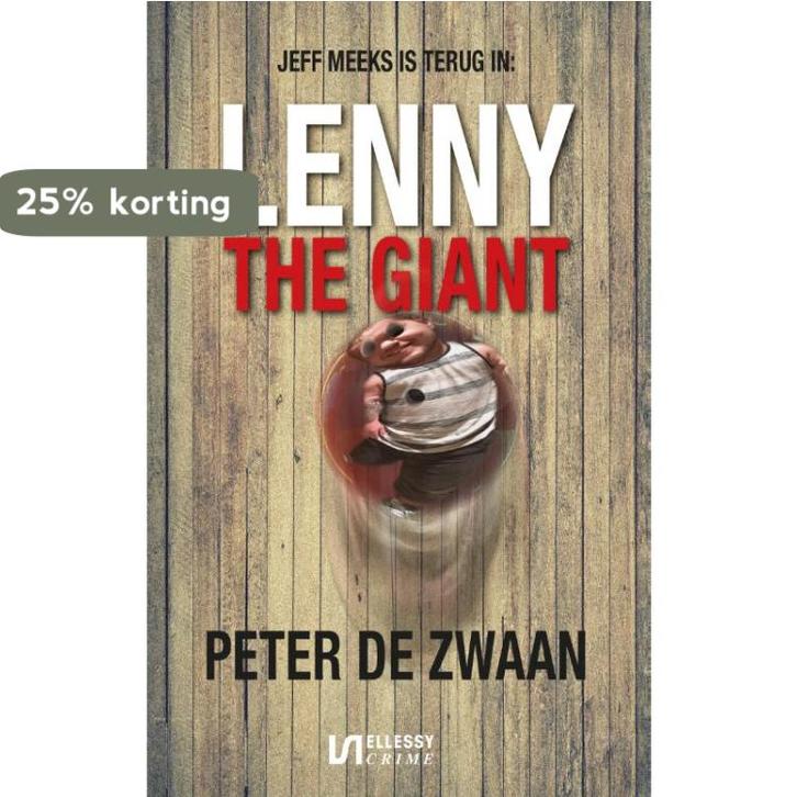 Lenny the Giant / Ellessy crime 9789086603916 Peter de Zwaan, Boeken, Thrillers, Gelezen, Verzenden