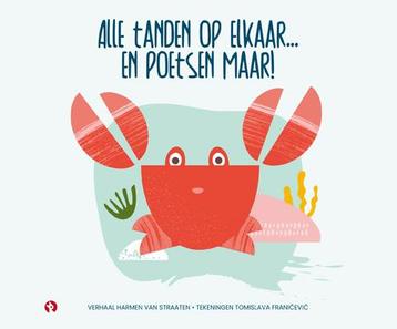 Alle tanden op elkaar … en poetsen maar! 9789047628873, Verzenden, Harmen van Straaten