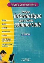 Pratique informatique pour lactivité commerciale  Cl..., Livres, Claude Terrier, Verzenden