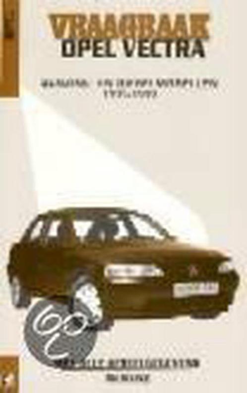 Autovraagbaken - Vraagbaak Opel Vectra Benzine- en, Livres, Autos | Livres, Envoi