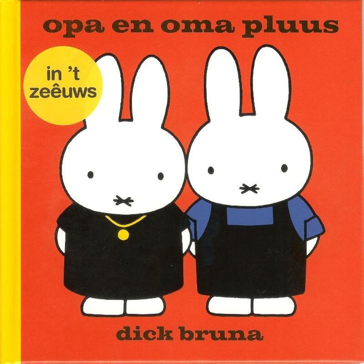 opa en oma pluus in t Zeêuws 9789056153120 Dick Bruna, Boeken, Kinderboeken | Baby's en Peuters, Zo goed als nieuw, Verzenden