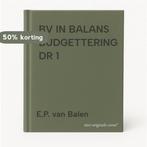 BV IN BALANS BUDGETTERING DR 1 9789042507609 E.P. van Balen, Boeken, Verzenden, Gelezen, E.P. van Balen