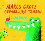 Marcs grote gevaarlijke tanden 9789047707134 Jarvis, Verzenden, Gelezen, Jarvis