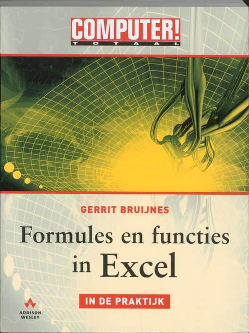 Formules en functies in Excel in de praktijk / Computer!, Boeken, Informatica en Computer, Zo goed als nieuw, Verzenden