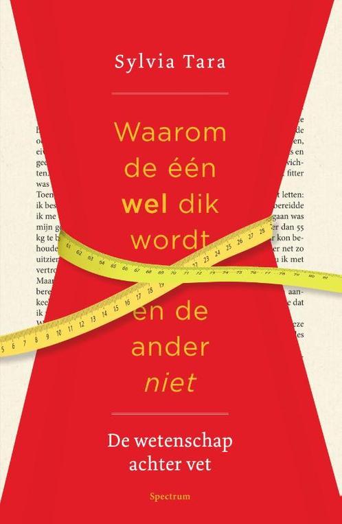 Waarom de één wel dik wordt en de ander niet 9789000342402, Boeken, Gezondheid, Dieet en Voeding, Zo goed als nieuw, Verzenden