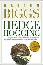 Hedgehogging.by Biggs New, Barton Biggs, Verzenden