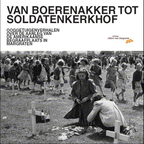 Van Boerenakker Tot Soldatenkerkhof 9789086801466, Boeken, Geschiedenis | Wereld, Gelezen, Verzenden