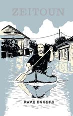 Zeitoun 9789048803057 Dave Eggers, Boeken, Verzenden, Gelezen, Dave Eggers