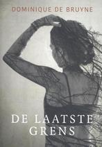 De laatste grens 9789492883995 Dominique de Bruyne, Verzenden, Gelezen, Dominique de Bruyne