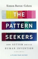 The Pattern Seekers How Autism Drives Human Invention, Verzenden, Simon Baron-Cohen