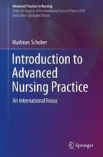 Introduction to Advanced Nursing Practice 9783319322032, Boeken, Madrean Schober, Zo goed als nieuw, Verzenden
