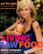 Living Raw Food 9780061458477, Sarma Melngailis, Zo goed als nieuw, Verzenden