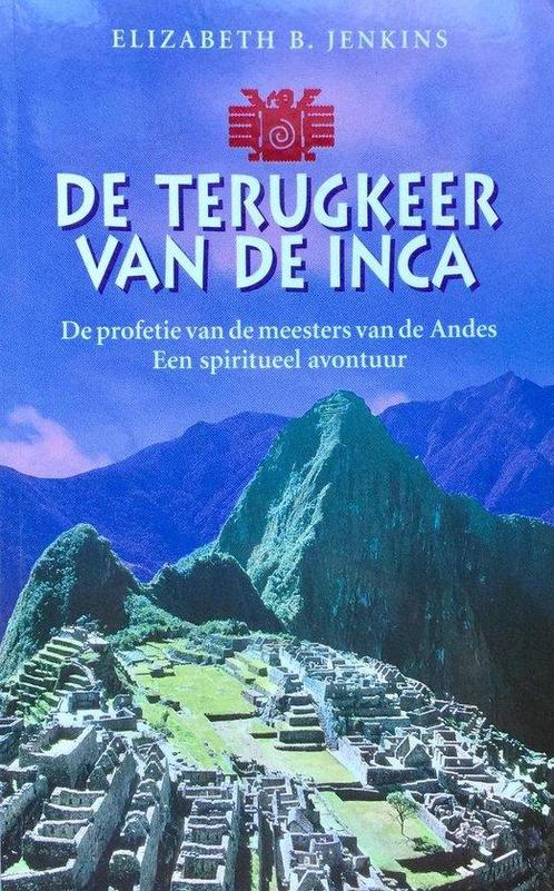 DE TERUGKEER VAN DE INCA 9789022983560, Livres, Ésotérisme & Spiritualité, Envoi